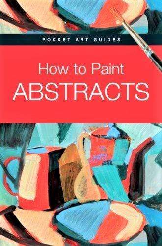 How To Paint Abstracts (Hb)