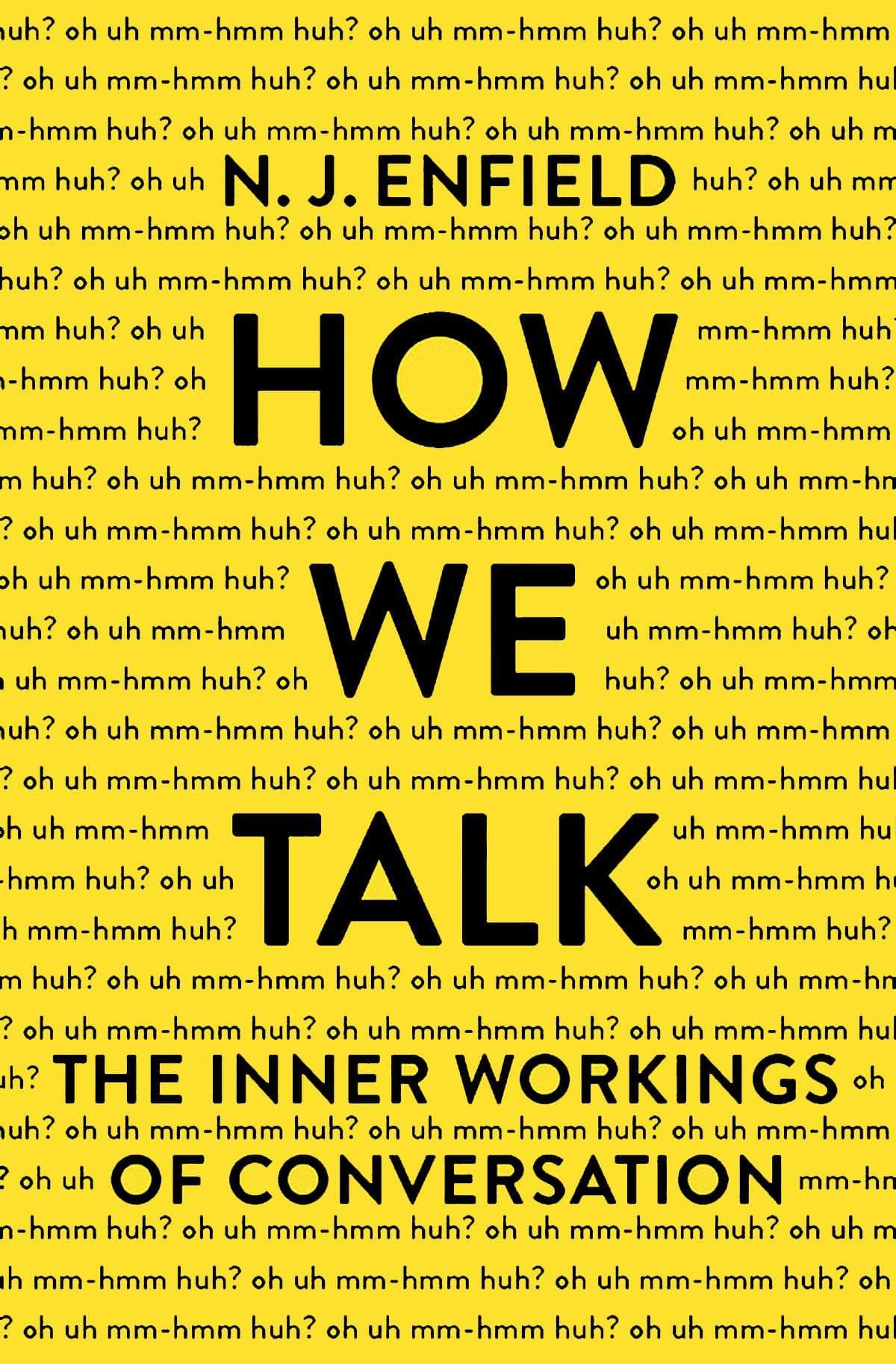 How We Talk: The Inner Workings Of Conversation