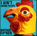I Aint Going To Kfc Small Pop Art (10X10)