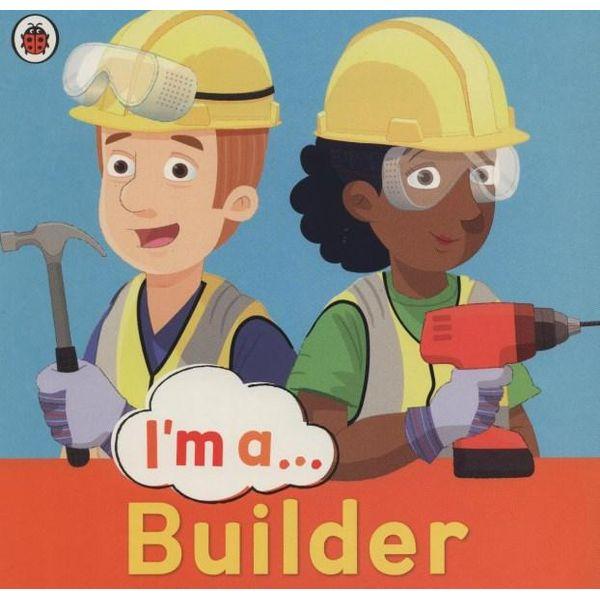 I Am AÃ¢â‚¬Â¦Builder
