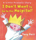I Don't Want To Go To The Hospital! (Hb)