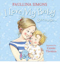 I Love My Baby BecauseÃ¢â‚¬Â¦