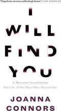 I Will Find You: A Reporter Investigates The Life Of The Man Who Raped Her