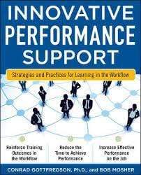 Innovative Performance Support: Strategies And Practices For Learning In The Workflow