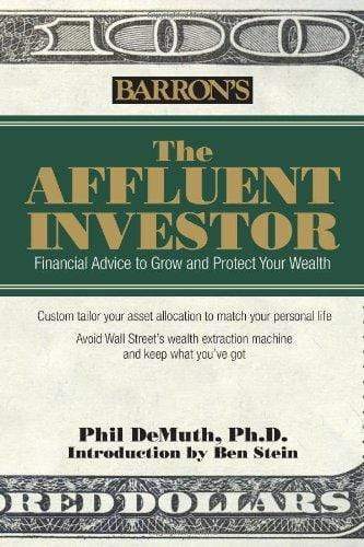 Investing Your Way To Wealth: Financial Advice For The Affluent And Everyone Else Who Aspires To Be Rich