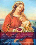 Jesus And Mary The Blessed Mother, The Holy Son And His Teachings Of The Word