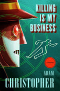 Killing Is My Business (Ray Electromatic Mysteries, Bk. 2)