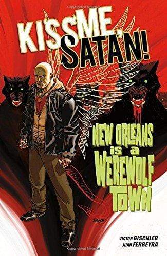 Kiss Me, Satan!: New Orleans Is A Werewolf Town