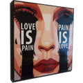 Love Is Pain, Pain Is Love Pop Art (10'X10')