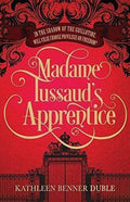 Madame Tussaud's Apprentice
