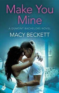 Make You Mine (A Dumont Bachelors Novel)