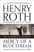 Mercy Of A Rude Stream: The Complete Novels