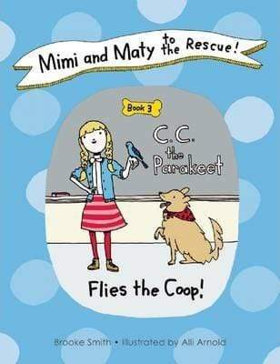 Mimi And Maty To The Rescue! (Book 3)