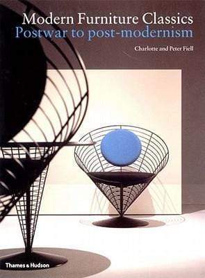 Modern Furniture Classics: Postwar To Post-Modernism