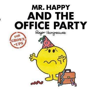Mr Happy And The Office Party (Mr. Men For Grown-Ups)