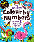 My Amazing Colour By Numbers: Sticker & Activity Book