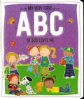 My Very First: Abc Of God Loves Me