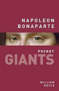 Napoleon Bonaparte: Pocket Giants