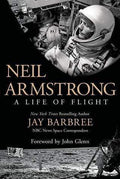 Neil Armstrong: A Life Of Flight