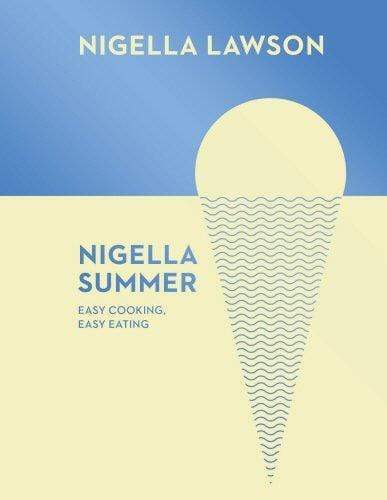 Nigella Summer: Easy Cooking, Easy Eating (Hb)