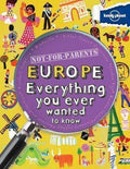 Not For Parents - Europe Everything You Ever Wanted To Know