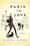 Paris In Love: A Memoir