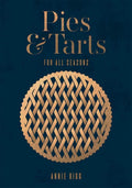 Pies & Tarts : For All Seasons