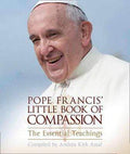 Pope Francis?Little Book Of Compassion: The Essential Teachings