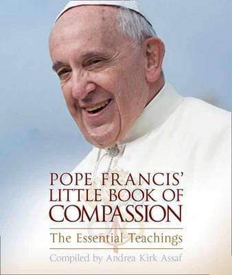 Pope Francis?Little Book Of Compassion: The Essential Teachings