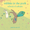 Rabbits In The Park (A Book Of Colours)
