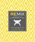 Remix: Decorating With Culture, Objects, And Soul