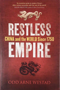 Restless Empire: China And The World Since 1750