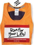 Run For Your Life! - The Complete Marathon Guide