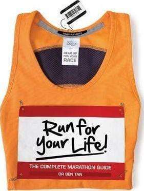 Run For Your Life! - The Complete Marathon Guide