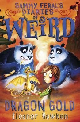 Sammy Feral's Diaries Of Weird: Dragon Gold