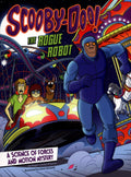Scooby-Doo! A Science Of Forces And Motion Mystery: The Rogue Robot