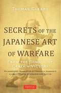Secrets Of The Japanese Art Of Warfare