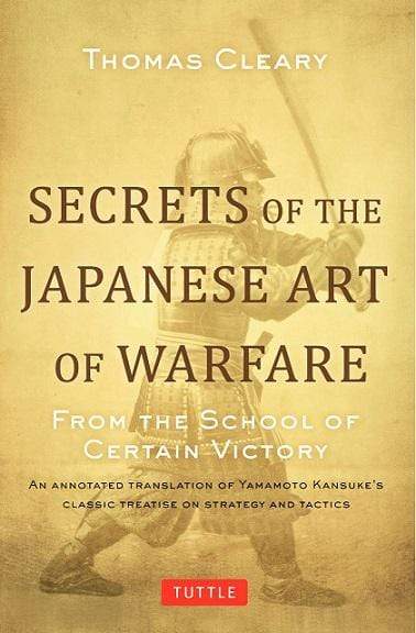 Secrets Of The Japanese Art Of Warfare