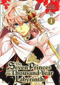 Seven Princes Of The Thousand Year Labyrinth: Vol. 1