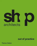 Shop Architects: Out Of Practice (Hb)