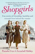 Shopgirls: True Stories Of Friendship, Hardship And Triumph From Behind The Counter