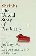 Shrinks: The Untold Story Of Psychiatry