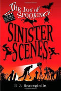 Sinister Scenes (The Joy Of Spooking)