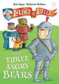 Sir Lance-A-Little : Sir Lance A Little And The Three Angry Bears