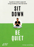 Sit Down, Be Quiet
