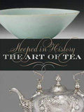Steeped In History: The Art Of Tea