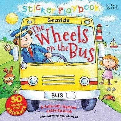 Sticker Playbook: The Wheels On The Bus (A Fold-Out Rhyming Activity B ...