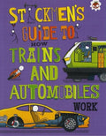 Stickmen's Guides To How Things Work: Trains And Automobiles