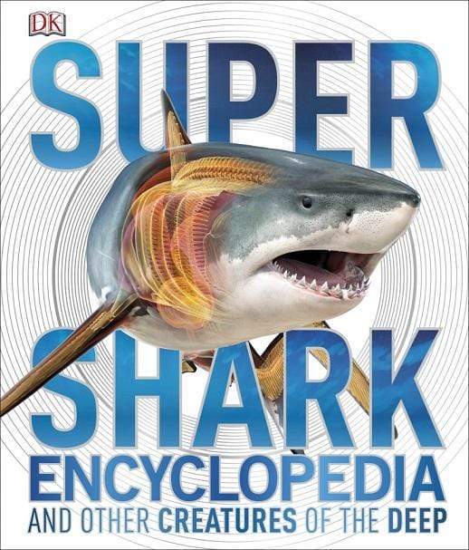 Super Shark Encyclopedia And Other Creatures Of The Deep (Hb)