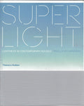 Superlight: Lightness In Contemporary Houses (Hb)
